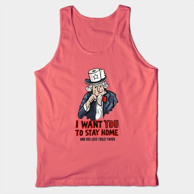 I Want you to Stay Home Tank Top by Walmazan